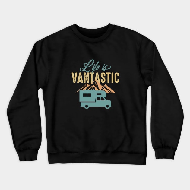Life is Vantastic: Vintage Color Crewneck Sweatshirt by GoodWills